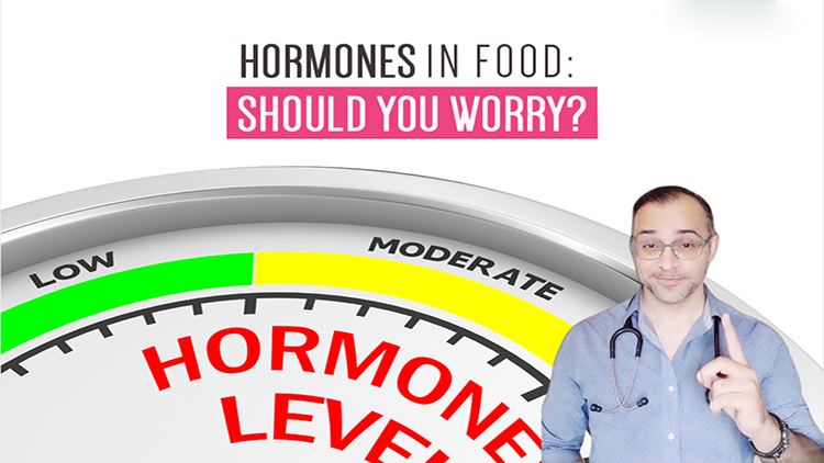 Hormones in Food: Should You Worry?