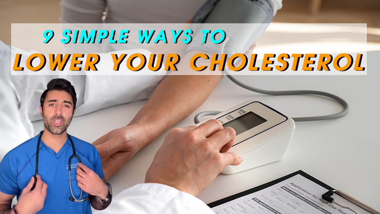 9 Simple Ways to Lower Your Cholesterol