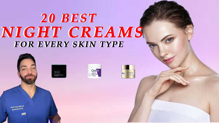 20 Best Night Creams for Every Skin Type, According to Dermatologists