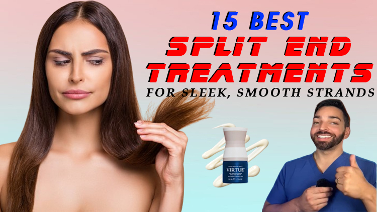 15 Best Split End Treatments for Sleek, Smooth Strands
