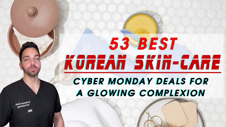 53 Best Korean Skin-Care Cyber Monday Deals for a Glowing Complexion