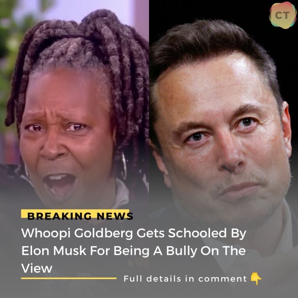 Just in: Whoopi Goldberg Gets Schooled By Elon Musk For Being A Bully On The View