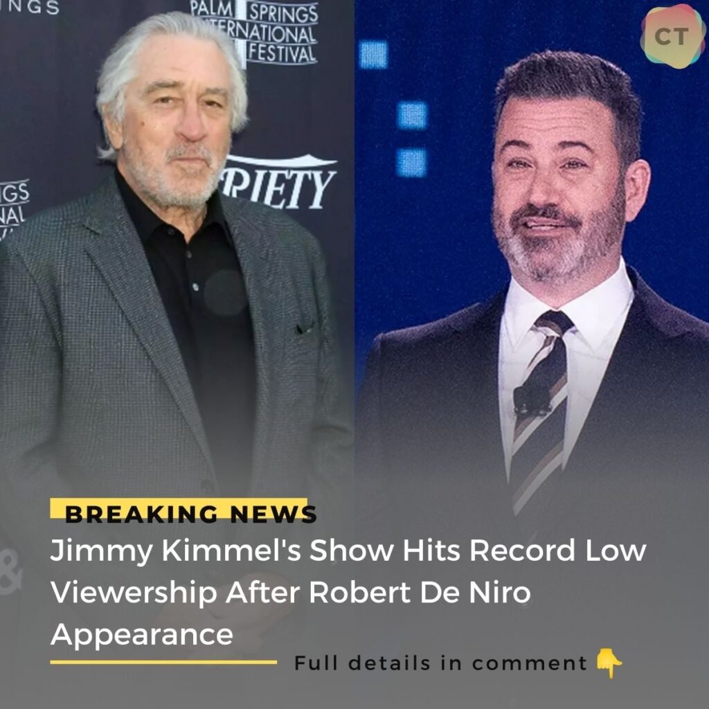 Breaking: Jimmy Kimmel's Show Hits Record Low Viewership After Robert De Niro Appearance