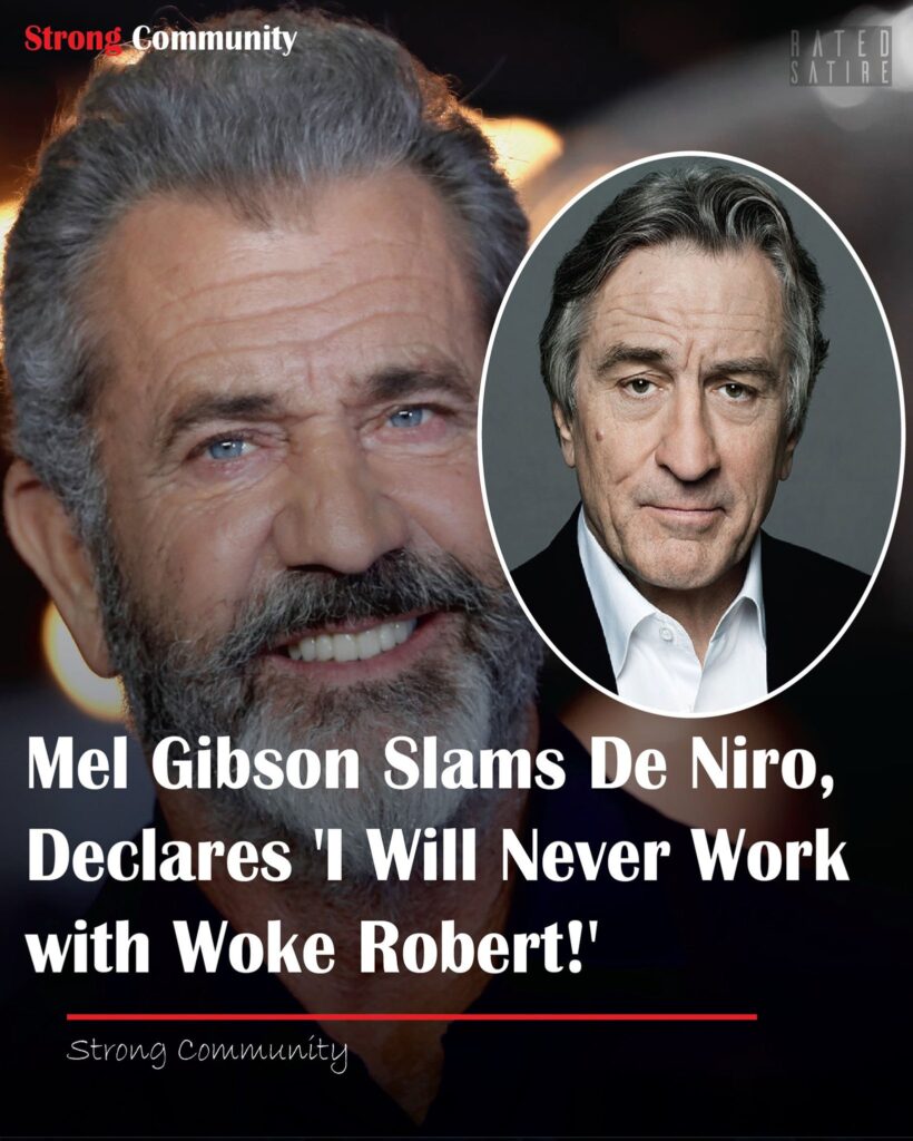 Breakiпg: Mel GiƄsoп Leaʋes $50 Millioп Project Co-Starriпg with RoƄert De Niro iп "Woke"